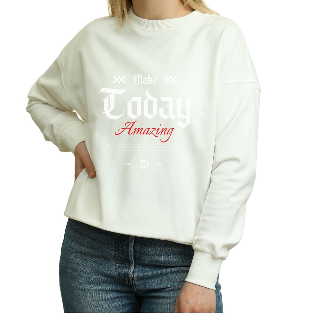 Make today amazing Women's Sweatshirt